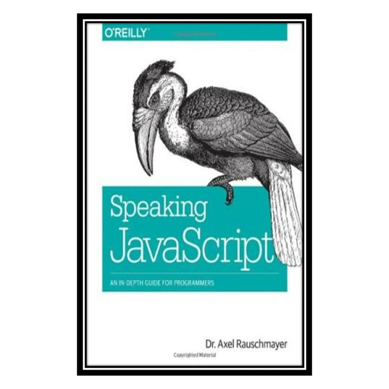 کتاب Speaking JavaScript اثر Axel Rauschmayer انتشارات مؤلفین طلایی