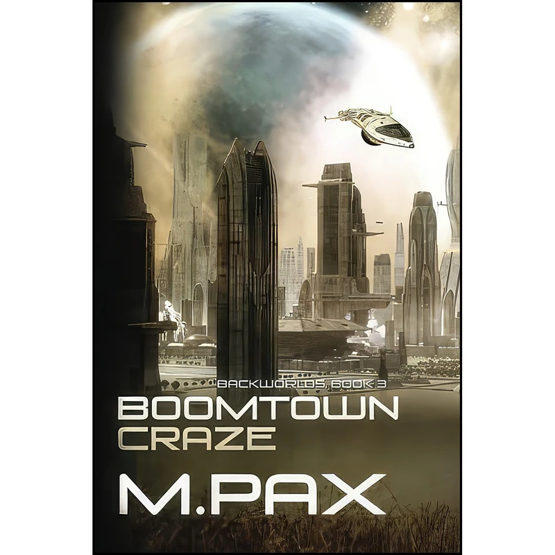 کتاب Boomtown Craze  اثر M. Pax انتشارات تازه ها