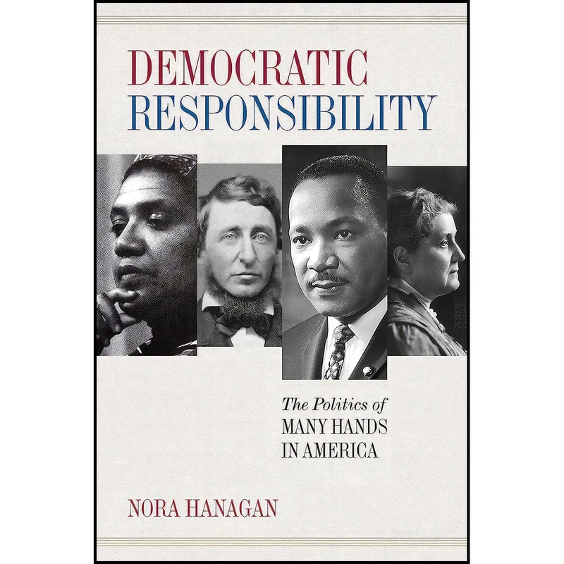 کتاب Democratic Responsibility اثر Nora Hanagan انتشارات University of Notre Dame Press