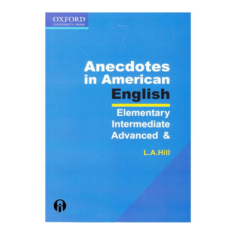 کتاب ANECDOTES IN AMERICAN ENGLISH اثر جمعی از نویسندگان انتشارات Oxford