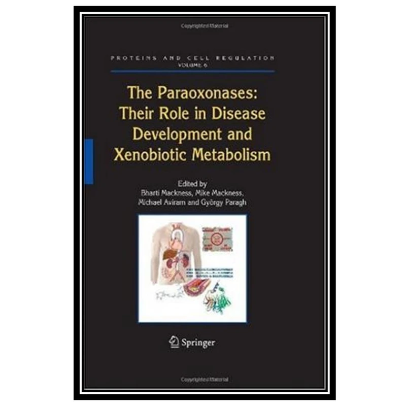 کتاب The Paraoxonases: Their Role in Disease Development and Xenobiotic Metabolism اثر جمعی از نویسندگان انتشارات مؤلفین طلایی