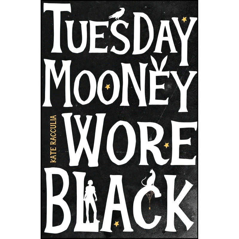 کتاب TUESDAY MOONEY WORE BLACK اثر Kate Racculia انتشارات HARPER COLLINS