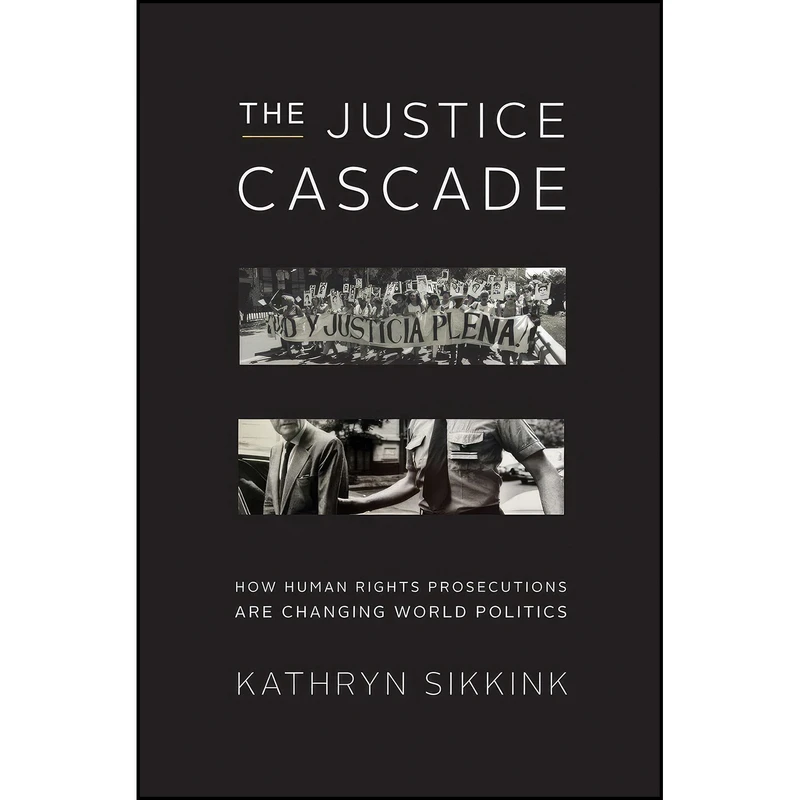 کتاب The Justice Cascade اثر Kathryn Sikkink انتشارات W. W. Norton Company