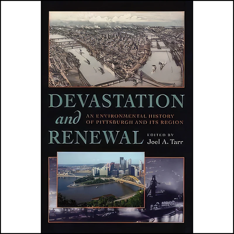کتاب Devastation and Renewal اثر Joel A. Tarr انتشارات University of Pittsburgh Press