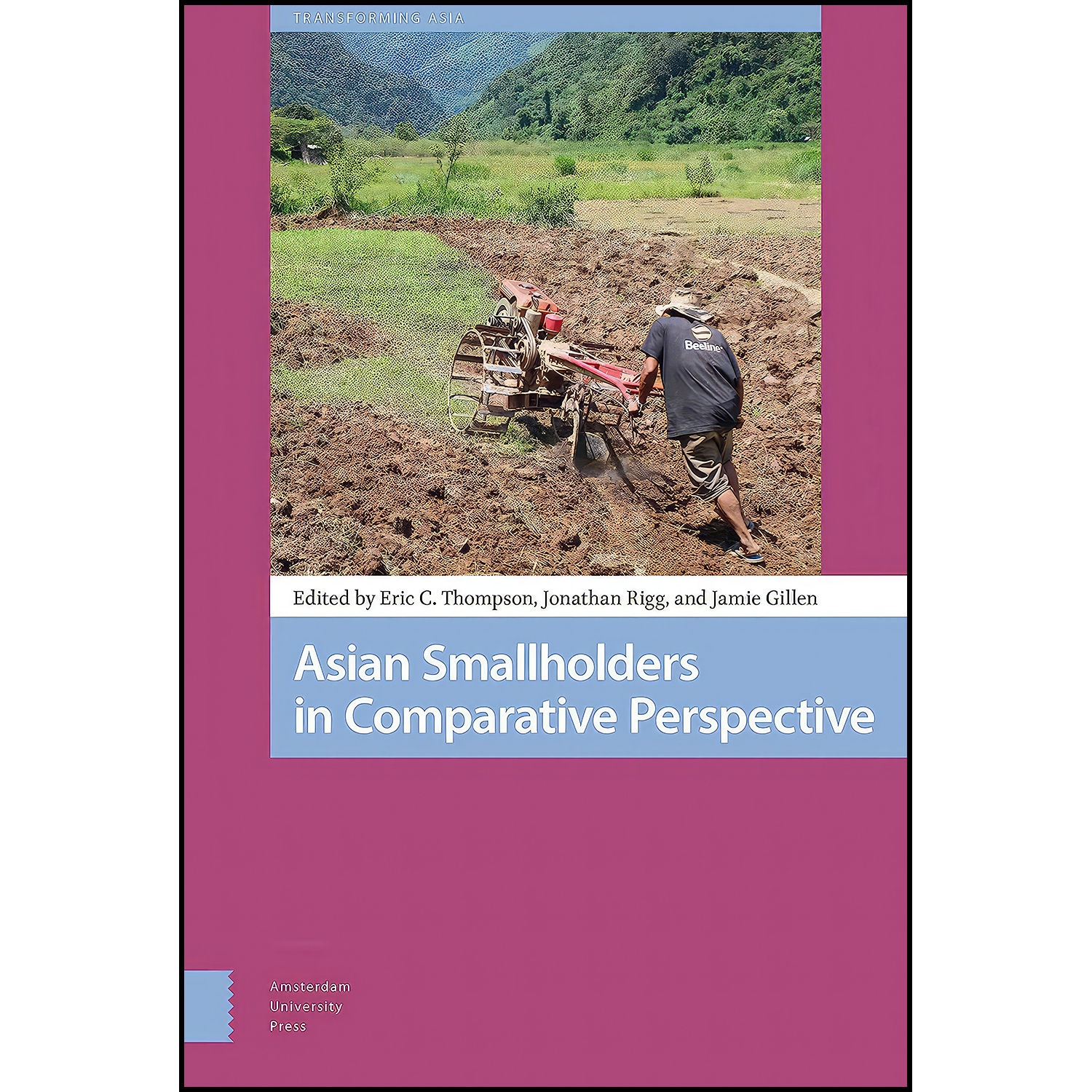 کتاب Asian Smallholders in Comparative Perspective اثر جمعي از نويسندگان انتشارات Amsterdam University Press