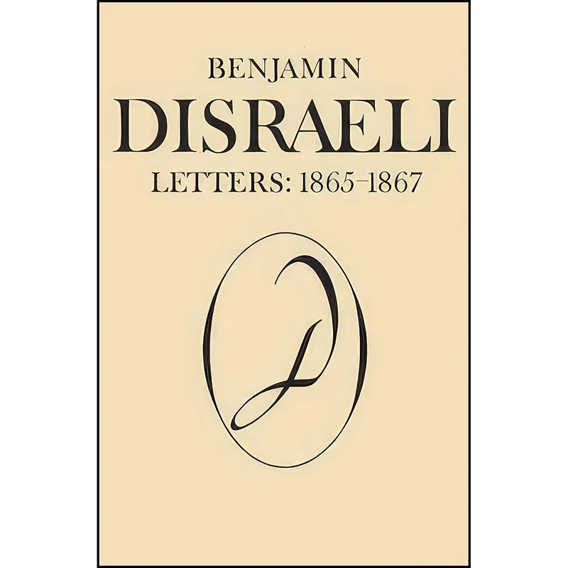 کتاب Benjamin Disraeli Letters اثر جمعي از نويسندگان انتشارات University of Toronto Press