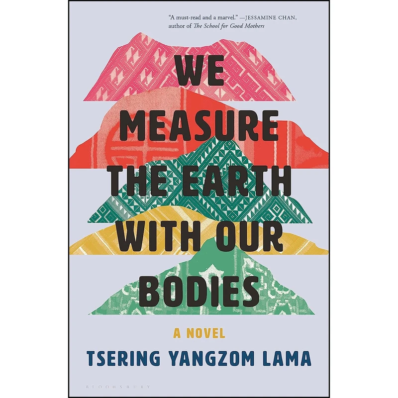 کتاب We Measure the Earth with Our Bodies اثر Tsering Yangzom Lama انتشارات Bloomsbury Publishing