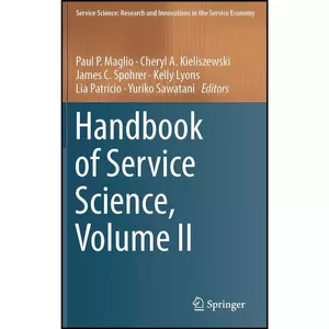 کتاب Handbook of Service Science, Volume II  اثر جمعي از نويسندگان انتشارات Springer