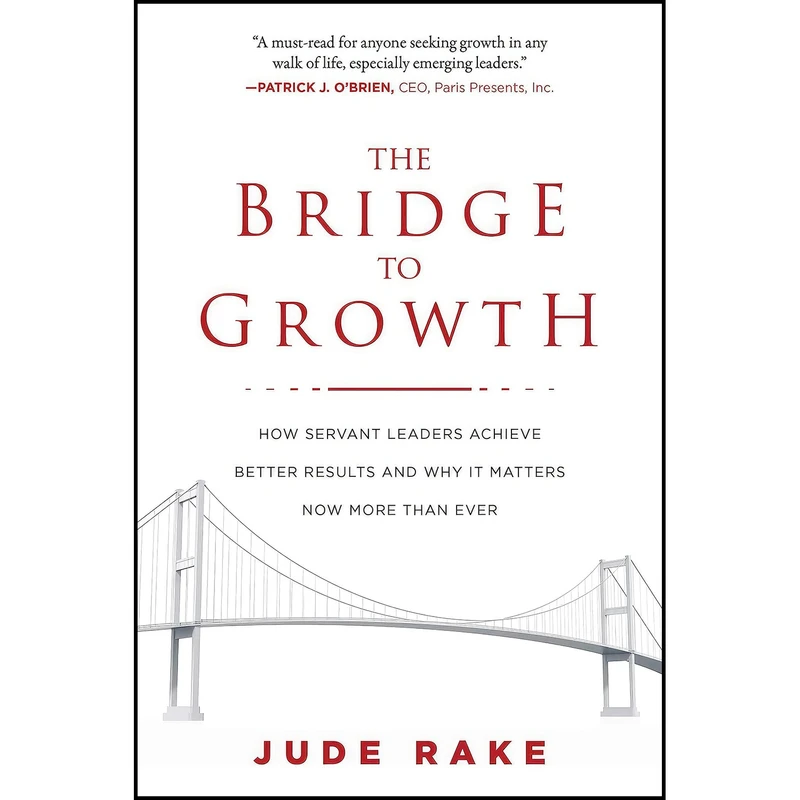 کتاب The Bridge to Growth اثر Jude Rake انتشارات Skyhorse