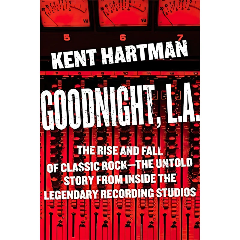 کتاب Goodnight, L.A. اثر Kent Hartman انتشارات Da Capo Press