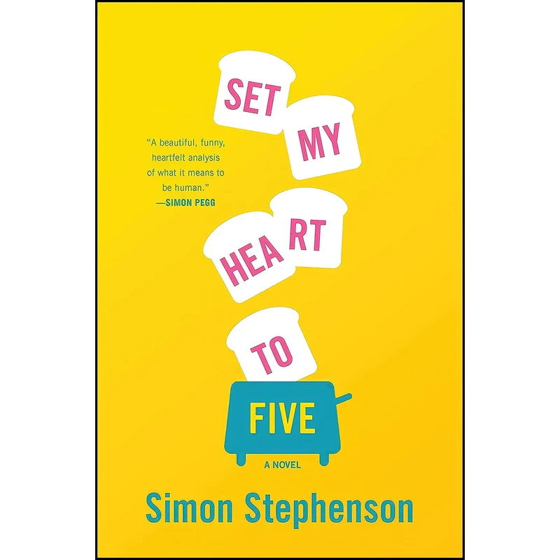 کتاب Set My Heart to Five اثر Simon Stephenson انتشارات Hanover Square Press