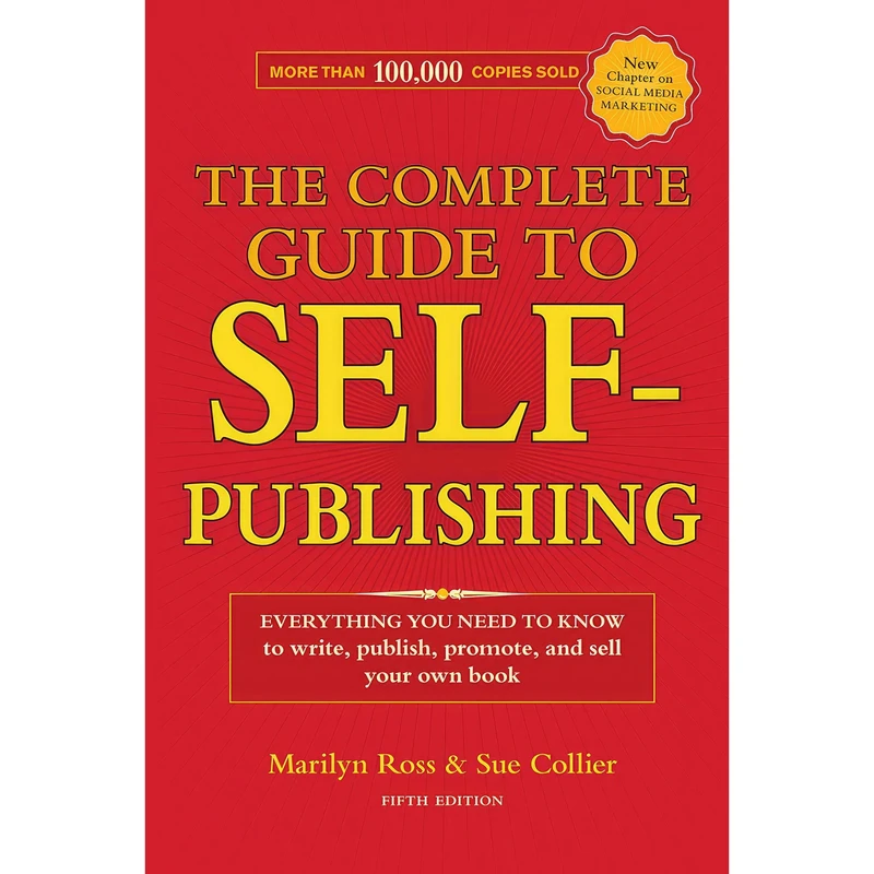کتاب The Complete Guide to Self-Publishing اثر Marilyn Ross and Sue Collier انتشارات Writers Digest Books