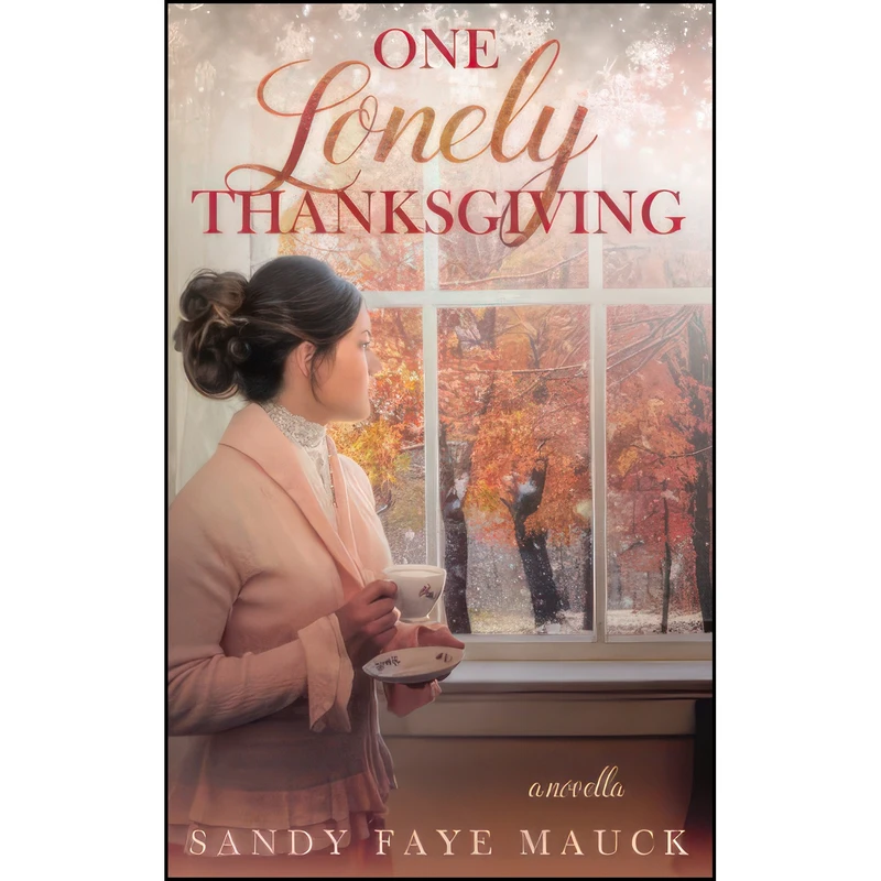 کتاب One Lonely Thanksgiving  اثر Sandy Faye Mauck انتشارات تازه ها