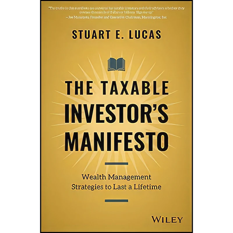 کتاب The Taxable Investors Manifesto اثر Stuart E. Lucas انتشارات Wiley