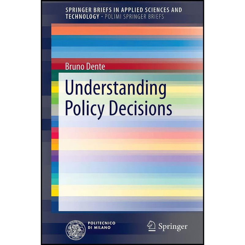 کتاب Understanding Policy Decisions اثر Bruno Dente انتشارات Springer