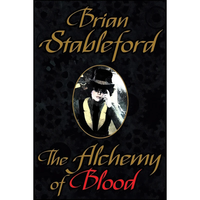 کتاب The Alchemy of Blood اثر Brian Stableford انتشارات Wildside Press