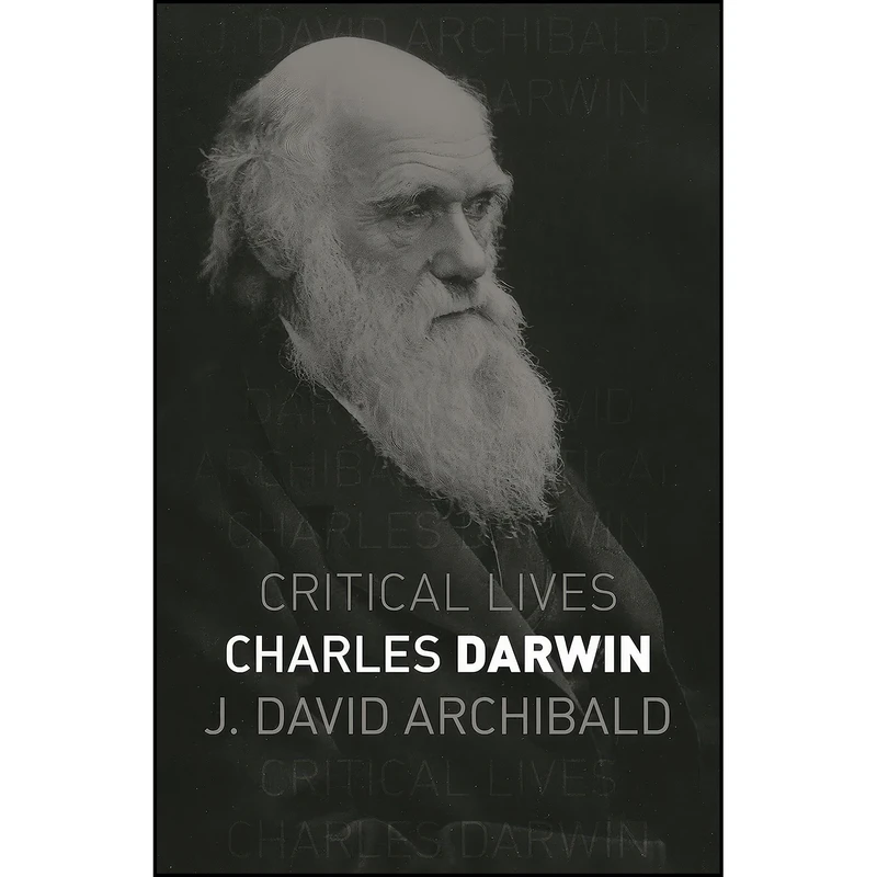 کتاب Charles Darwin  اثر J. David Archibald انتشارات Reaktion Books
