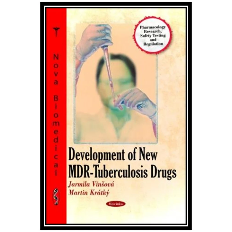 کتاب Development of New MDR-Tuberculosis Drugs اثر Jarmila Vinsova and Martin Kratky انتشارات مؤلفین طلایی