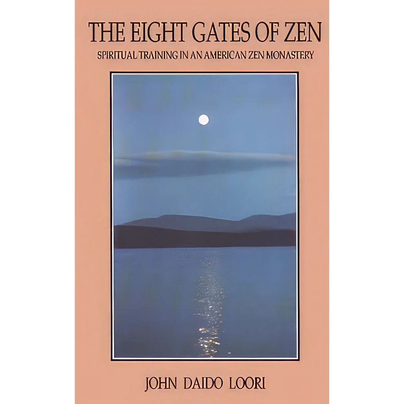 کتاب The Eight Gates of Zen اثر John Daido Loori انتشارات Dharma Communications