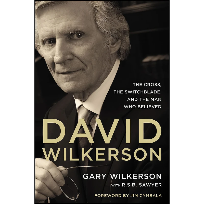 کتاب David Wilkerson اثر Gary Wilkerson and R. S. B. Sawyer انتشارات Zondervan