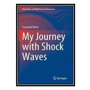 کتاب My Journey with Shock Waves اثر Yasuyuki Horie انتشارات مؤلفین طلایی