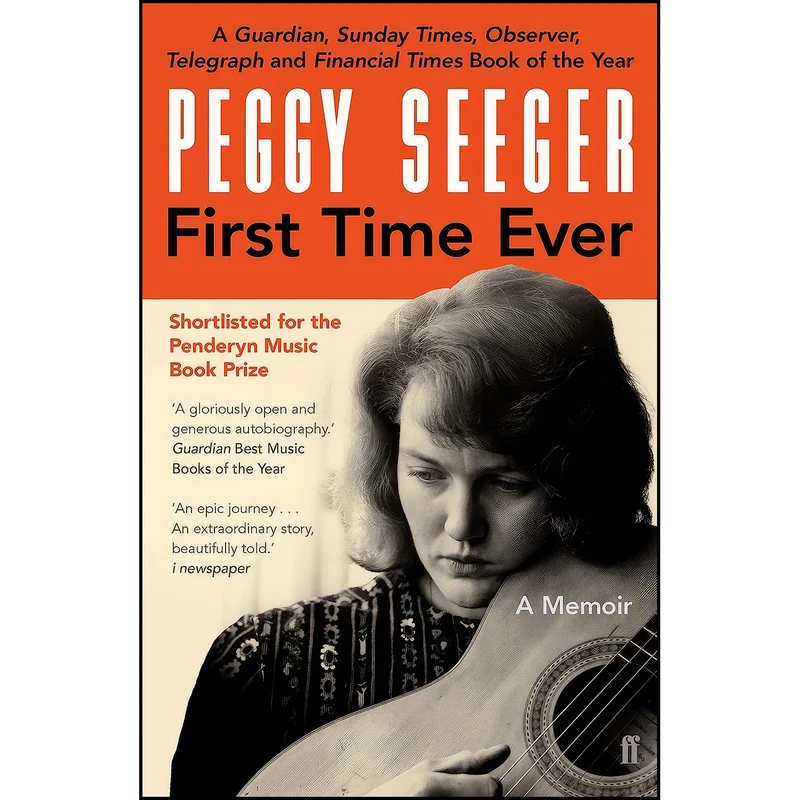 کتاب First Time Ever اثر Peggy Seeger انتشارات Faber & Faber Social