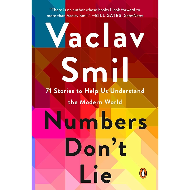 کتاب Numbers Don't Lie: 71 Stories to Help Us Understand the Modern World اثر Vaclav Smil انتشارات Penguin Books