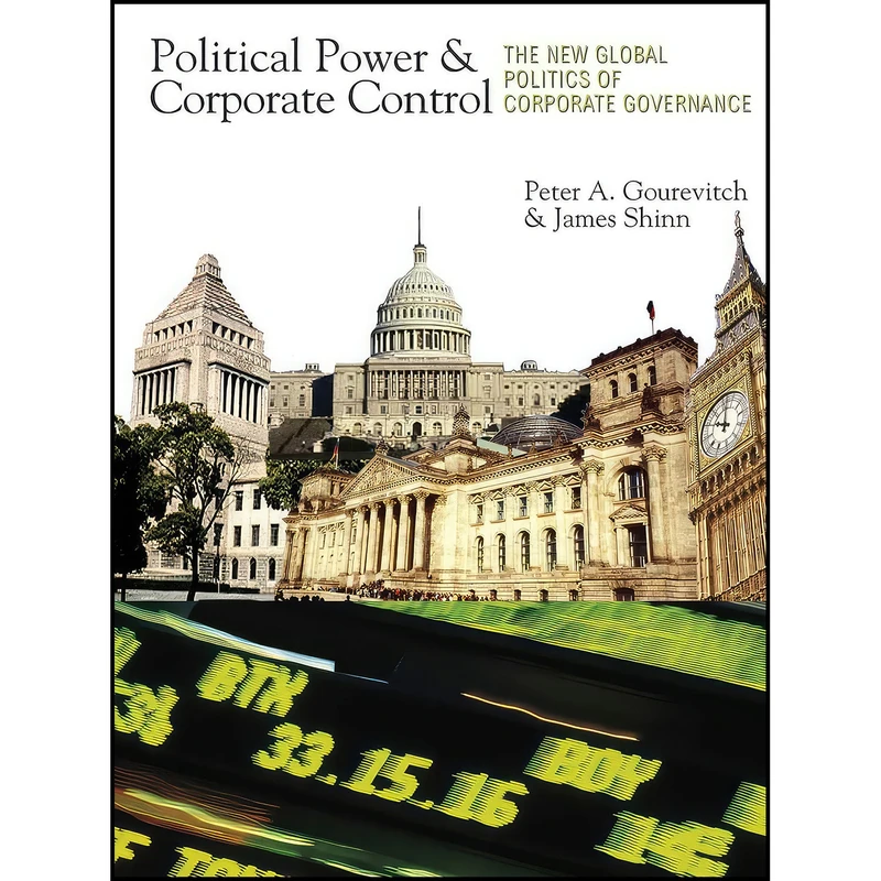 کتاب Political Power and Corporate Control اثر Peter A. Gourevitch and James Shinn انتشارات Princeton University Press