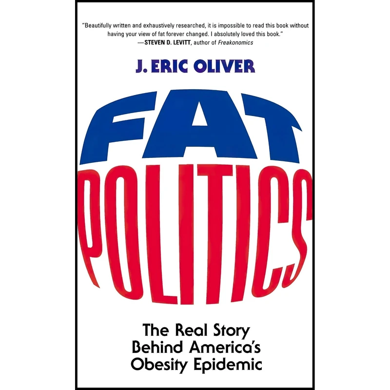 کتاب Fat Politics اثر J. Eric Oliver انتشارات Oxford University Press