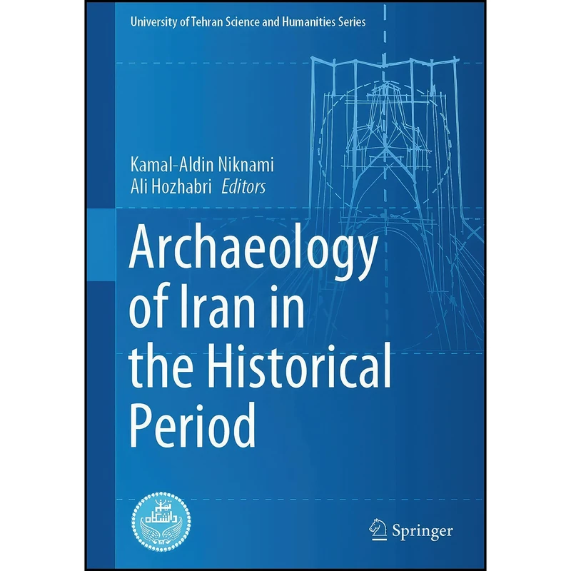 کتاب Archaeology of Iran in the Historical Period  اثر جمعي از نويسندگان انتشارات Springer