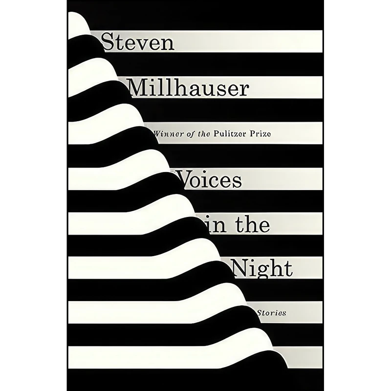 کتاب Voices in the Night اثر Steven Millhauser انتشارات Knopf