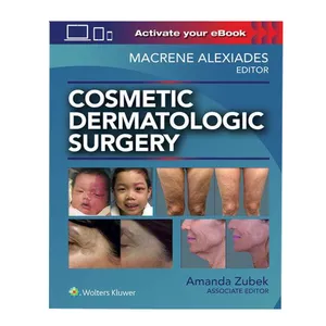کتاب Cosmetic Dermatologic Surgery اثر Macrene Alexiades and Amanda Zubek انتشارات لیپین کات