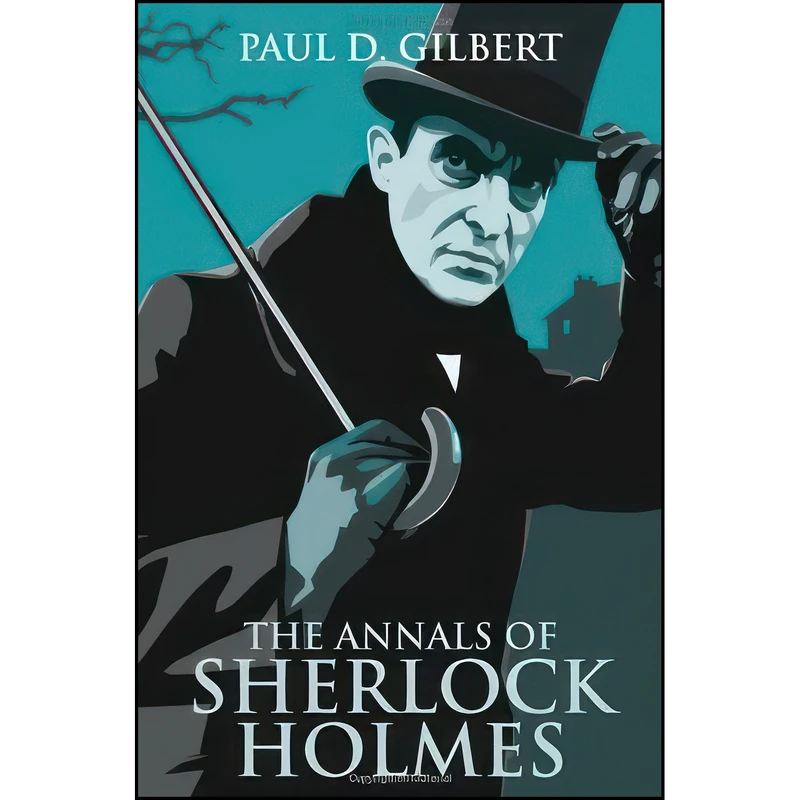 کتاب The Annals of Sherlock Holmes اثر Paul D. Gilbert انتشارات Robert Hale