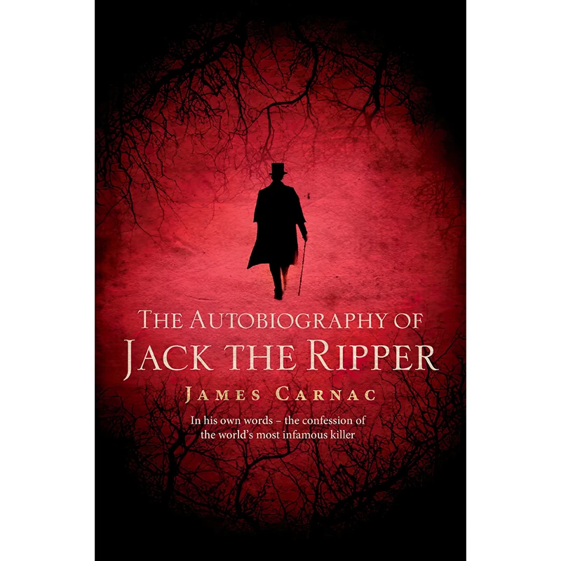 کتاب Autobiography of Jack the Ripper اثر James Carnac انتشارات Bantam Press