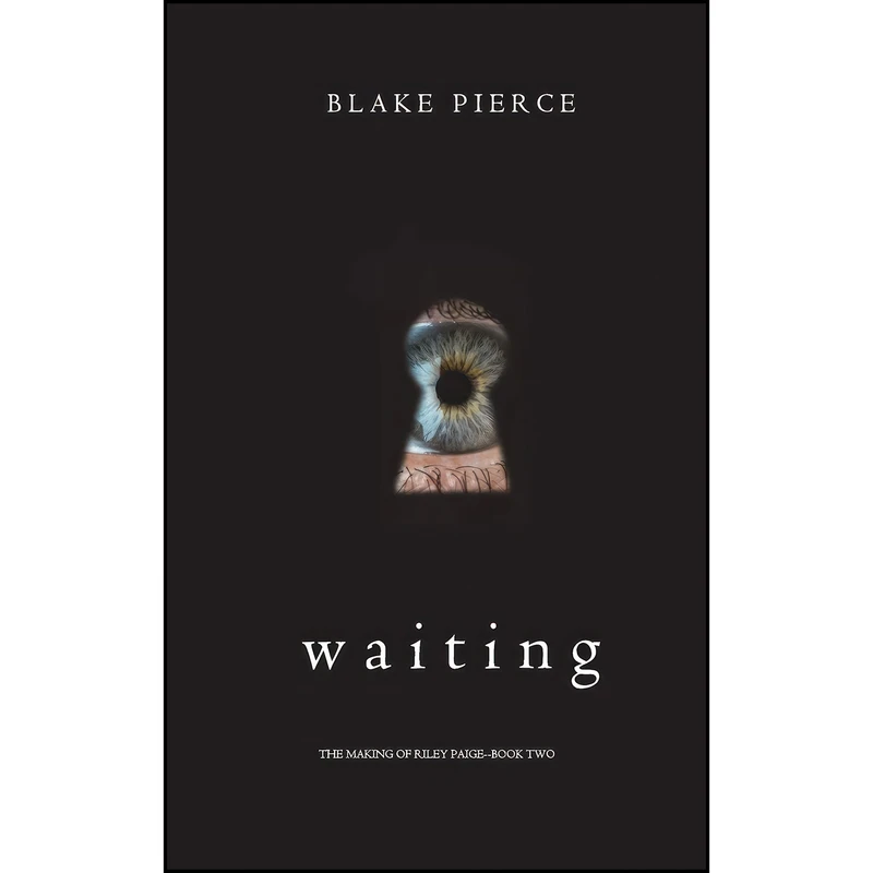 کتاب Waiting  اثر Blake Pierce انتشارات تازه ها