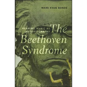 کتاب The Beethoven Syndrome اثر Mark Evan Bonds انتشارات Oxford University Press