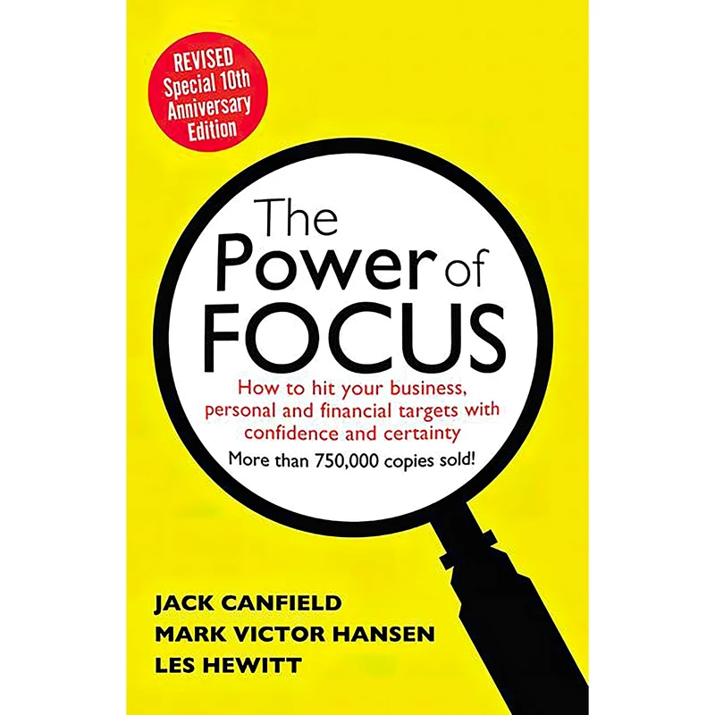 کتاب The Power of Focus Tenth Anniversary Edition اثر Jack Canfield and Mark Hansen and Les Hewitt انتشارات Health Communications Inc