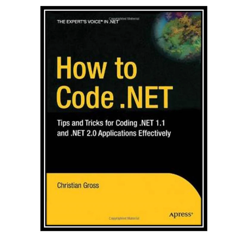 کتاب How to Code .NET اثر Christian Gross انتشارات مؤلفین طلایی