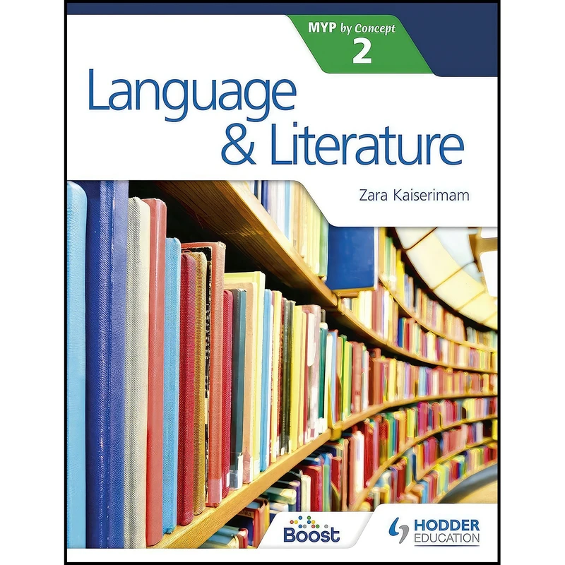 کتاب Language and Literature for the IB MYP 2 اثر Ana de Castro and Kaiserimam انتشارات Hodder Education
