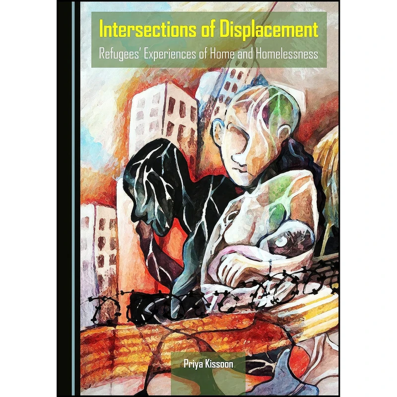 کتاب Intersections of Displacement اثر Priya N. Kissoon انتشارات Cambridge Scholars Publishing