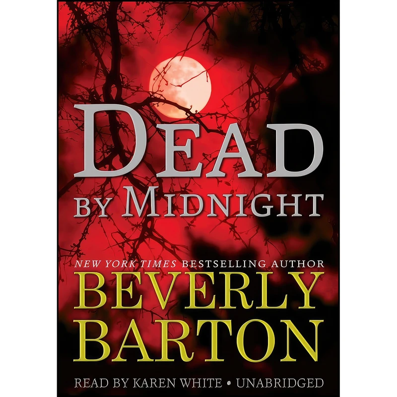 کتاب Dead by Midnight  اثر Beverly Barton and Karen White انتشارات Blackstone Audio, Inc