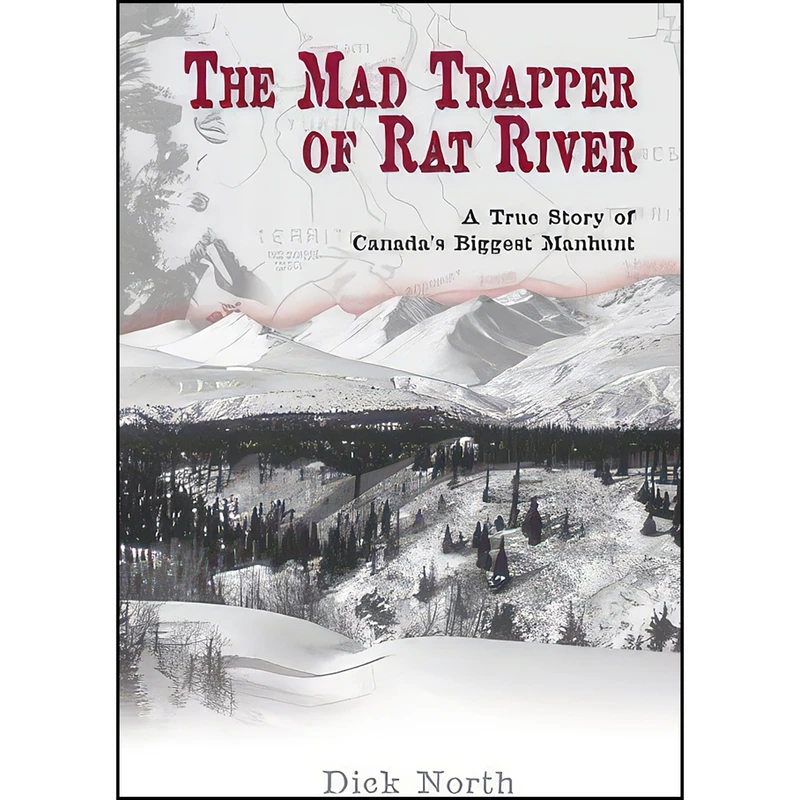 کتاب The Mad Trapper of Rat River اثر Dick North انتشارات The Lyons Press