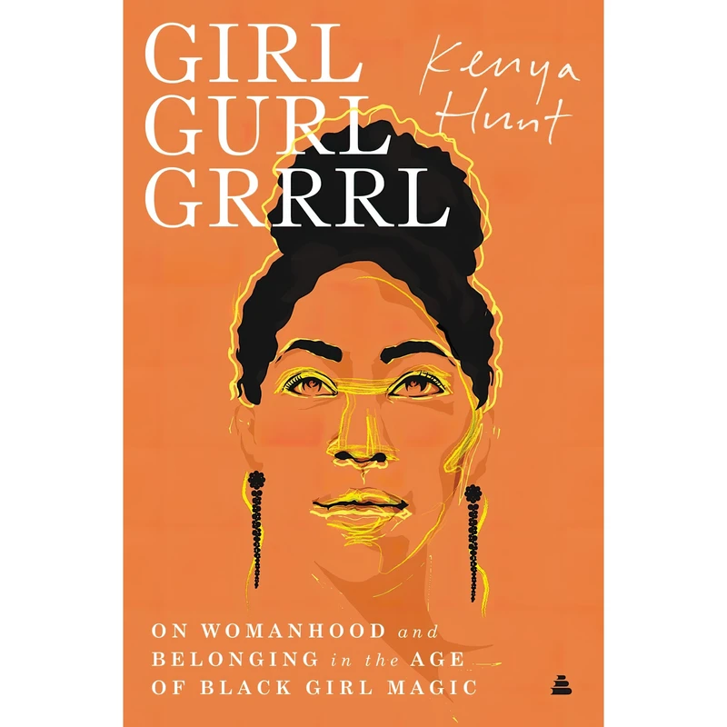 کتاب Girl Gurl Grrrl اثر Kenya Hunt انتشارات Amistad