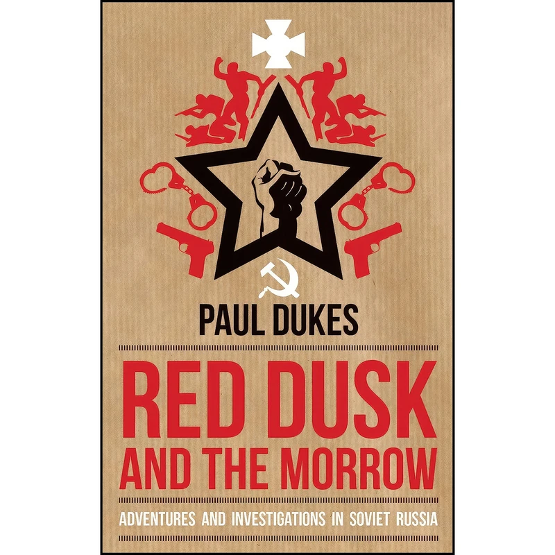 کتاب Red Dusk and the Morrow اثر Paul Dukes انتشارات Biteback Publishing