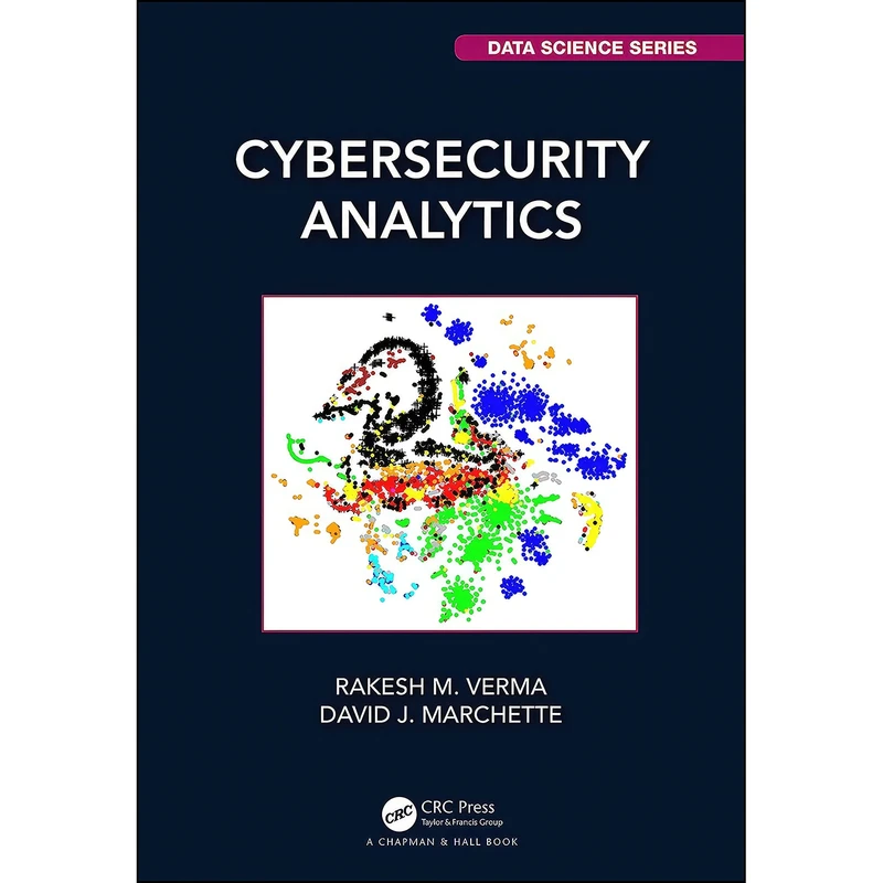 کتاب Cybersecurity Analytics  اثر جمعي از نويسندگان انتشارات تازه ها