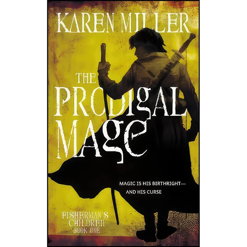 کتاب The Prodigal Mage  اثر Karen Miller انتشارات Orbit