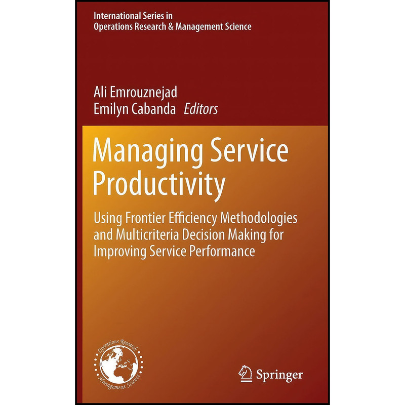 کتاب Managing Service Productivity اثر Ali Emrouznejad and Emilyn Cabanda انتشارات Springer