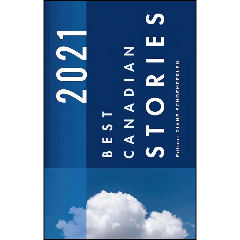 کتاب Best Canadian Stories 2021 اثر Diane Schoemperlen انتشارات Biblioasis