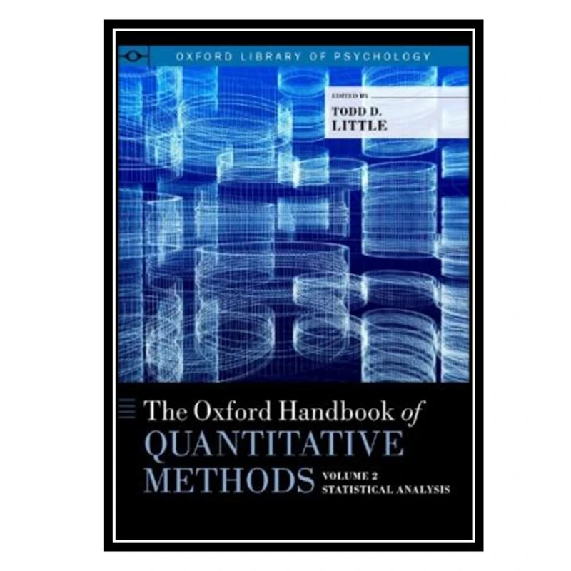 کتاب The Oxford Handbook of Quantitative Methods, Vol.2: Statistical Analysis اثر Todd Little انتشارات مؤلفین طلایی