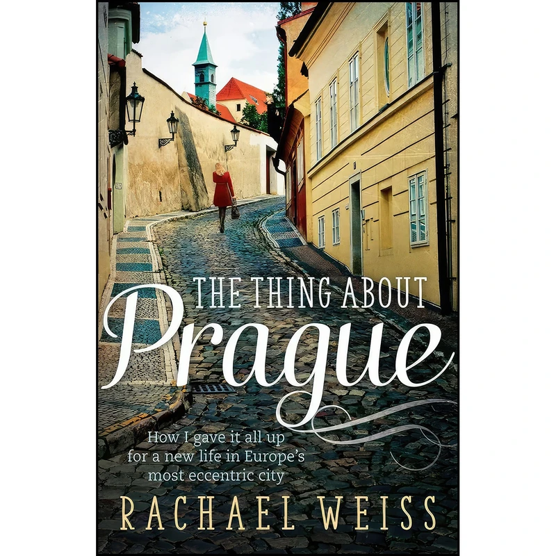 کتاب The Thing About Prague اثر Rachael Weiss انتشارات Allen Unwin